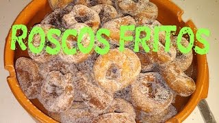 Receta 20 Roscos fritos Tipicos de navidad y semana santa [upl. by Ameer]