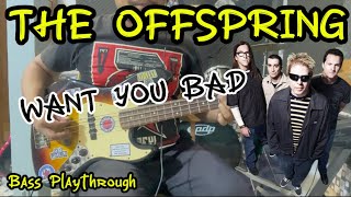 The Offspring  Want You Bad Bass Playthrough with Lyric [upl. by Aikyt]