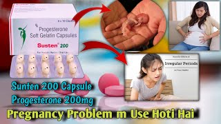 Susten 200 tablet during pregnancy Progesterone 200mg Side Effects Benefits Uses [upl. by Nylekoorb641]