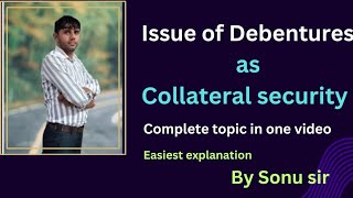 issue of Debentures as Collateral security journal entries and how treat in Balance Sheet [upl. by Aivekahs891]