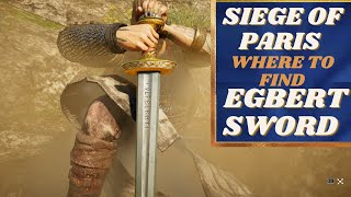 WHERE TO FIND EGBERT  ULFBERHT  SWORD SIEGE OF PARIS  ASSASSINS CREED VALHALLA [upl. by Eidolem489]