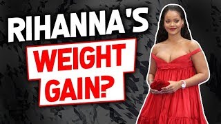 Rihannas Weight Gain  El aumento de peso de Rihanna [upl. by Akemet]