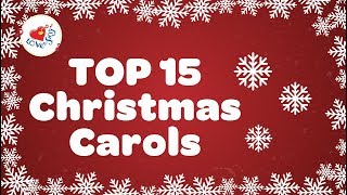 Top 15 Christmas Carols with Lyrics Playlist [upl. by Tucky902]