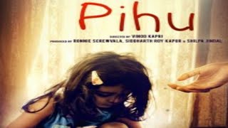 Pihu 2018  Vinod Kapri  Ronnie Screwvala  Siddharth Roy Kapur । Heart touching movie [upl. by Lunna708]