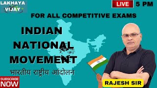 Indian National Movementभारतीय राष्ट्रीय आंदोलन Modern Indian History [upl. by Emiline]