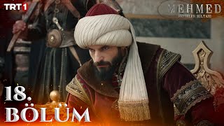 Mehmed Fetihler Sultanı 18 Bölüm trt1 [upl. by Annaik779]