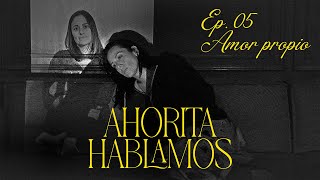 Ahorita hablamos EP05 quotAmor propioquot ft Gio Oscoy [upl. by Aihsem]