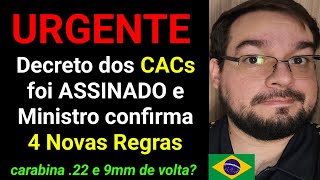 URGENTE Decreto dos CACs ASSINADO e Ministro confirma 4 Novas Regras 9mm de volta [upl. by Enila]