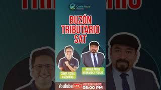 🔥BUZÓN TRIBUTARIO SAT  INVITADO LC MIGUEL ÁNGEL HERNÁNDEZ YESCAS🔥 [upl. by Grizelda]