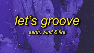 Earth Wind amp Fire  Lets Groove TikTok Remix Lyrics  lets groove tonight tiktok [upl. by Brigette]