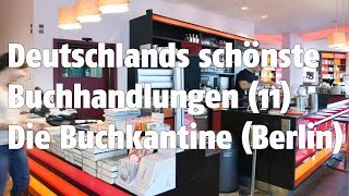 Die Buchkantine  Deutschlands schönste Buchhandlungen 11 [upl. by Bette-Ann]