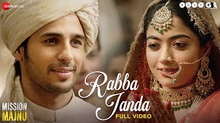 Rabba Janda  Full Video  Mission Majnu  Sidharth Malhotra Rashmika  Jubin N Tanishk B Shabbir [upl. by Edelsten336]