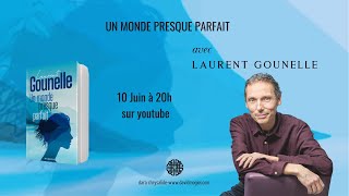 Un monde presque parfait avec Laurent Gounelle Écoutez vos intuitions [upl. by Helsa]