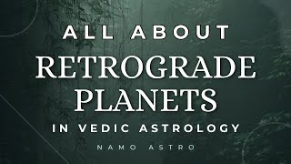 Retrograde Planets in Vedic Astrology [upl. by Riabuz]