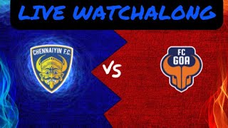 EPDIYO ESCAPE Chennaiyin FC 22 FC Goa Live Watchalong  ISL [upl. by Northrop]