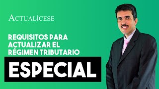 Requisitos para actualizar el régimen tributario especial [upl. by Yleoj]