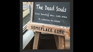 THE DEAD SOULS perform Insight  Someplace Else Nov 10th 2024 St Catherines On Canada [upl. by Haldane]