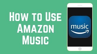 How to Use Amazon Music App  Find amp Listen to Music for Free [upl. by Ycnahc]