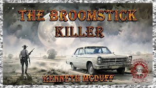 THE BROOMSTICK KILLER  Premature release leads to further murders [upl. by Aneetsyrk654]