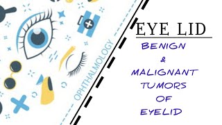 EYELID LECTURE8 BENIGN AND MALIGNANT TUMORS OF EYELID [upl. by Roane123]