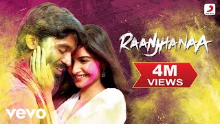 AR Rahman  Raanjhanaa Best VideoSonam KapoorDhanushJaswinderShiraz Uppal [upl. by Eseuqcaj]