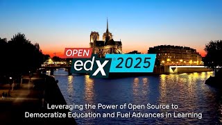 Open edX Conference 2025  Paris France [upl. by Yort]