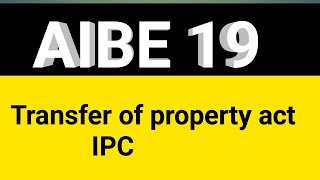 एआईबीPROPERTY INDIAN PENAL CODE AIBE IPC TP CRPC IMP MCQ [upl. by Marbut]