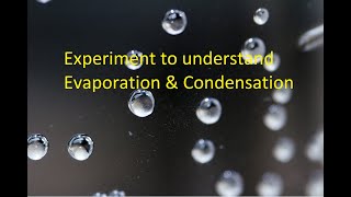 School Experiment  Evaporation amp Condensation [upl. by Lareena]