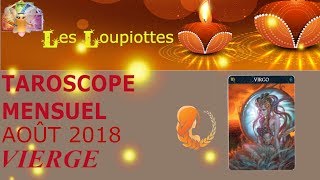 ♍Taroscope mensuel  VIERGES  Août 2018 – Guidance tarots et oracles [upl. by Auqinom821]