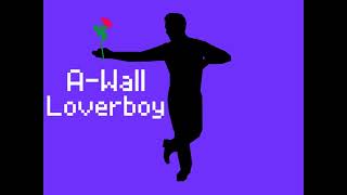 AWall  Loverboy 1 Hour Loop [upl. by Graces43]