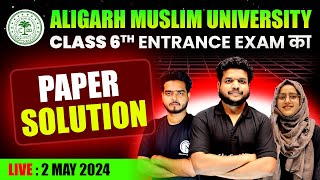 AMU Class 6 Entrance Exam 2024  PAPER SOLUTION  Complete Online Batch [upl. by Dace]