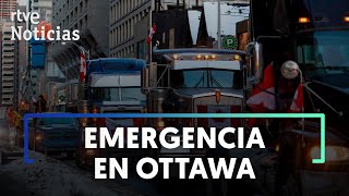 OTTAWA declara el ESTADO de EMERGENCIA por las PROTESTAS ANTIVACUNAS de cientos de CAMIONEROS RTVE [upl. by Ellerrad]