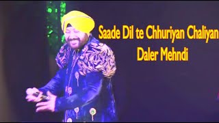 Saade Dil Te Chhuriyan Chaliyan Daler Mehndi Live Performance Chandigarh ASRPictures DALER MEHNDI [upl. by Colston]