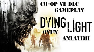 Dying Light CoOp OynamaGameplayTürkçe anlatım [upl. by Wasserman]