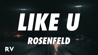 Rosenfeld  like u Lyrics [upl. by Malloy]