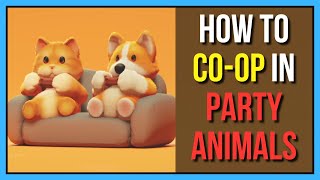 How to Local Multiplayer Split Screen Coop in Party Animals [upl. by Lleira]