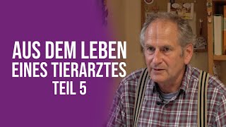 Aus dem Leben eines Tierarztes  Teil 5 [upl. by Augusto]