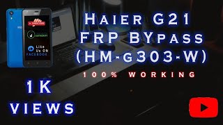 Haier G21 FRP BYPASSSUCCESS 100GOOGLE ACCOUNT BYPASS [upl. by Lubin]