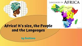 ❤️AFRICA Its size the People and the Languages by Boafowa [upl. by Hselin]