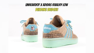 Unheardof x Adidas Rivalry Low Building Bridges [upl. by Katerina]