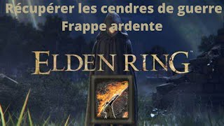 Elden Ring  Récupérer rapidement la Frappe ardente Cendres de guerre [upl. by Archer]