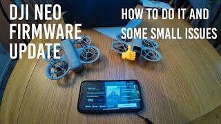 DJI Neo firmware update how to and a small issue [upl. by Yhtir698]