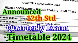 12th Quarterly Exam TimeTable 2024  Latest Update  Quarterly Exam Timetable 2024 Pdf [upl. by Gnuj]