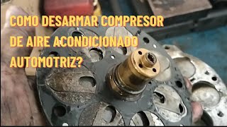 Cómo desarmar compresor de aire acondicionado automotriz reparar compresor de ac válvula mecánica [upl. by Ezra]