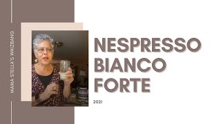 Nespresso Bianco Forte [upl. by Oivatco]