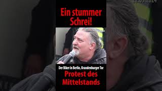 quotEin stummer Schreiquot Der Biker in Berlin Brandenburger Tor Protest des Mittelstands 22032024 [upl. by Isyad]