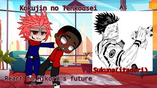 Kokujin no Tenkousei react to Hikori as Sukunaitadori Pt 2 [upl. by Ydniw403]