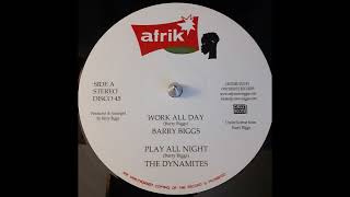 BARRY BIGGS  Work All Day  THE DYNAMITES  Play All Night 1976 [upl. by Danice]