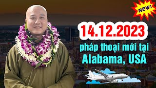 Pháp thoại mới nhất 14122023 Quá hay  Thầy Thích Pháp Hòa [upl. by Andria]