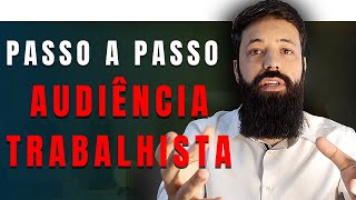 13 PASSOS DA AUDIÊNCIA TRABALHISTA [upl. by Shoshana]